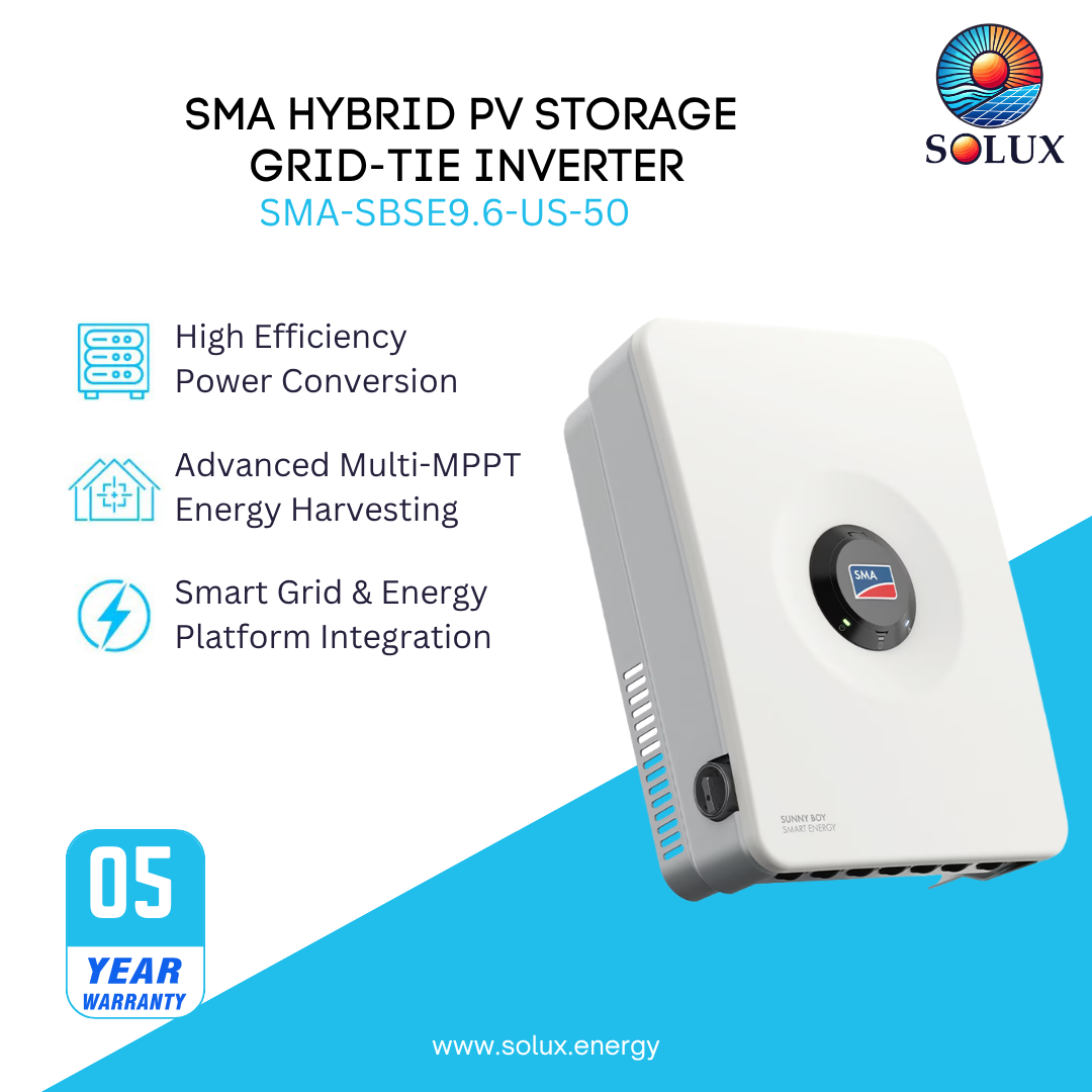 SOLUX SMA Hybrid PV Storage Grid-Tie Inverter SMA-SBSE9.6-US-50 shown on a white and blue promotional background with feature icons and a 05 year warranty badge.